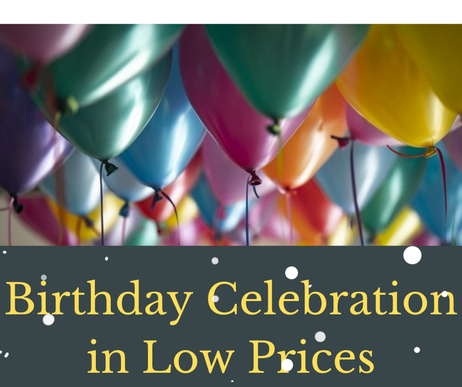 Birthday celebration events in low price